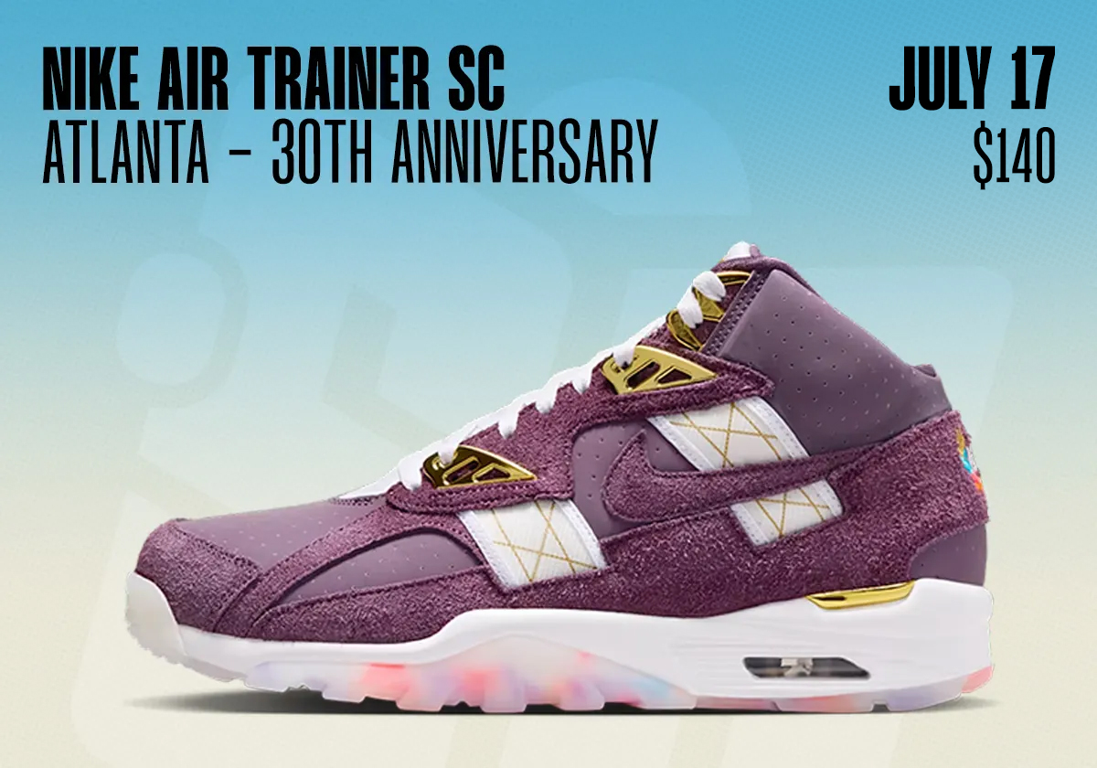 Sneaker Releases July 12 July 18 2026 Nike Air Trainer Sc Atlanta