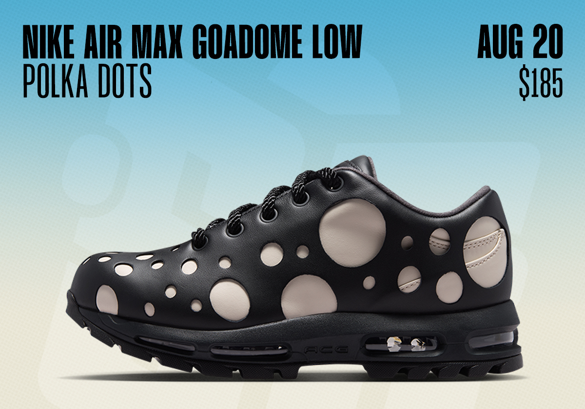 Sneaker Releases August 16 August 22 2026 Nike Air Max Goadome Low Polka Dot