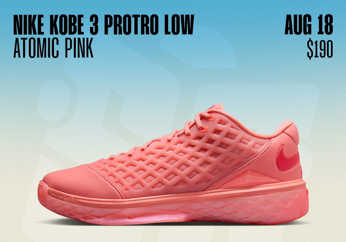 Sneaker Releases August 16 August 22 2026 Nike Kobe 3 Low Protro Atomic Pink