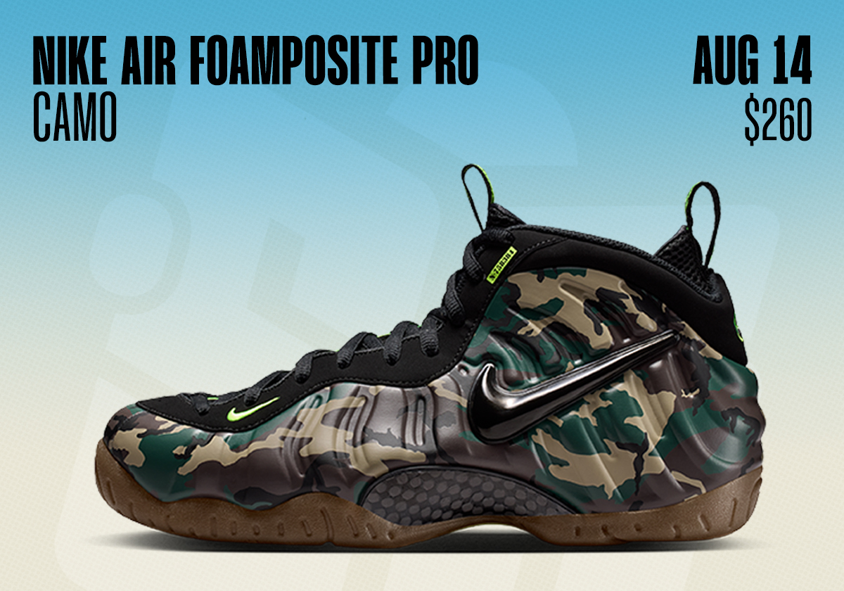 Sneaker Releases August 9 August 15 2026 Nike Air Foamposite Pro Camo