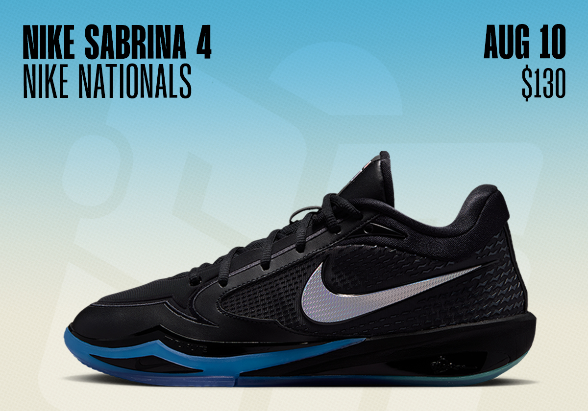 Sneaker Releases August 9 August 15 2026 Nike Sabrina 4 Nike Nationals