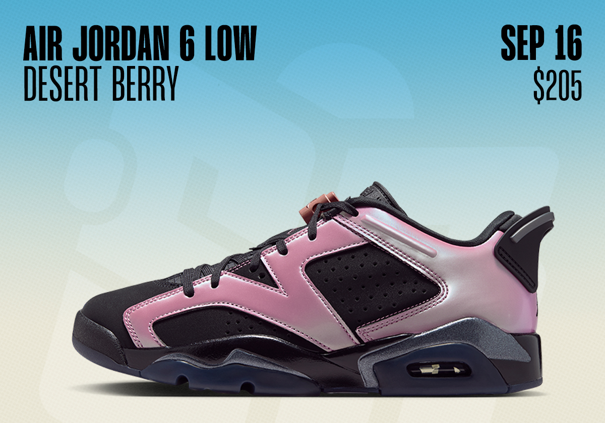 Sneaker Releases September 13 September 19 2026 Air Jordan 6 Low Desert Berry