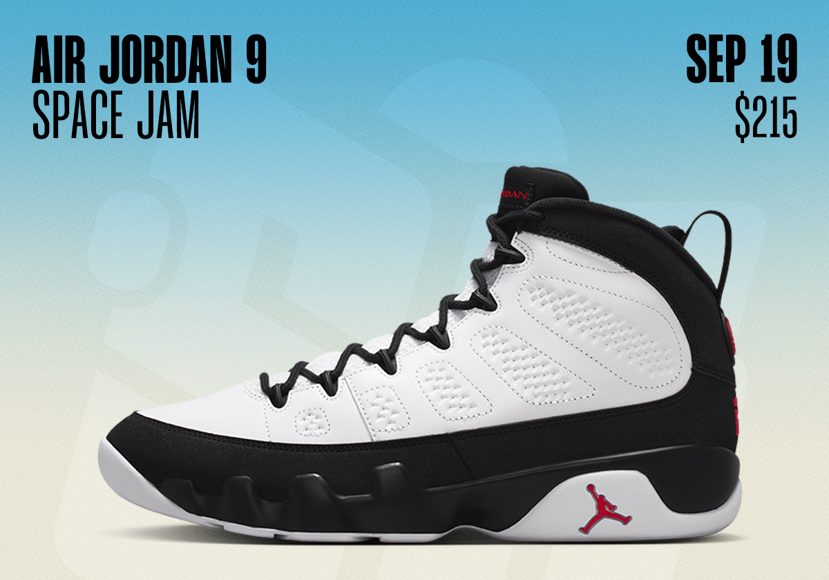 Sneaker Releases September 13 September 19 2026 Air Jordan 9 Space Jam