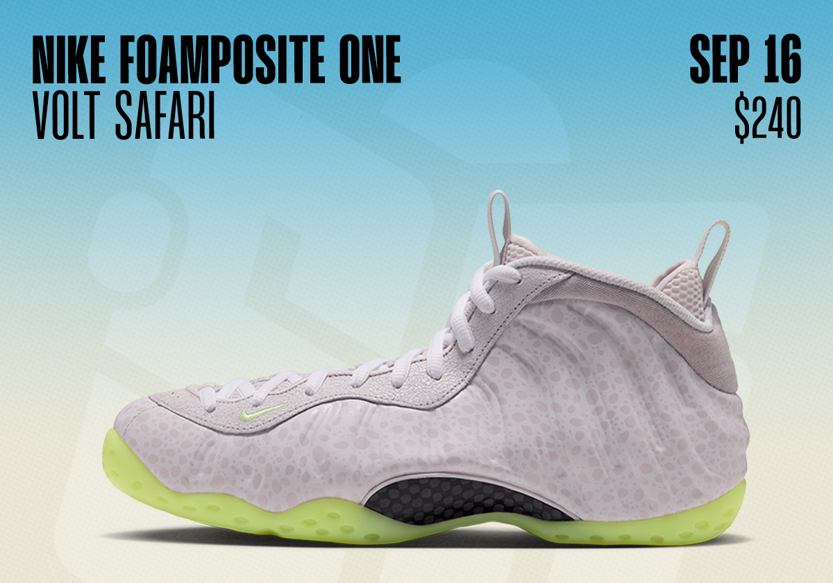 Sneaker Releases September 13 September 19 2026 Nike Foamposite One Volt Safari
