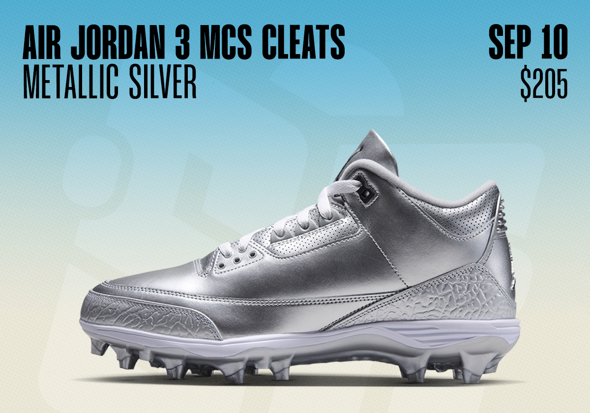 Sneaker Releases September 6 September 12 2026 Air Jordan 3 Cleats Metallic Silver