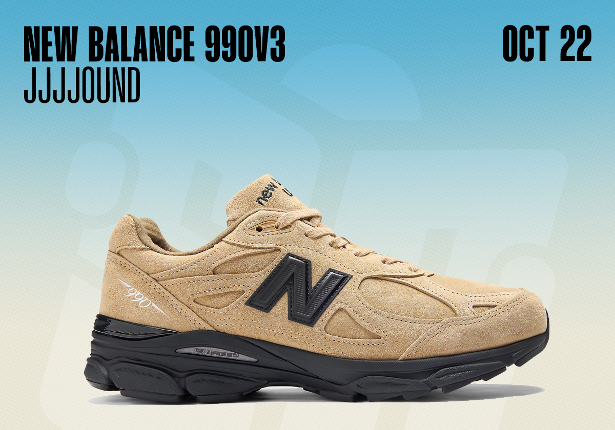 Sneaker Releases October 18 24 2026 New Balance 990v3 Jjjjound
